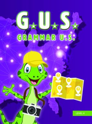 GUS Grammar Workbook: A Dynamic Approach to Learning Grammar - Level 4